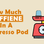 How Much Caffeine In A Nespresso Pod