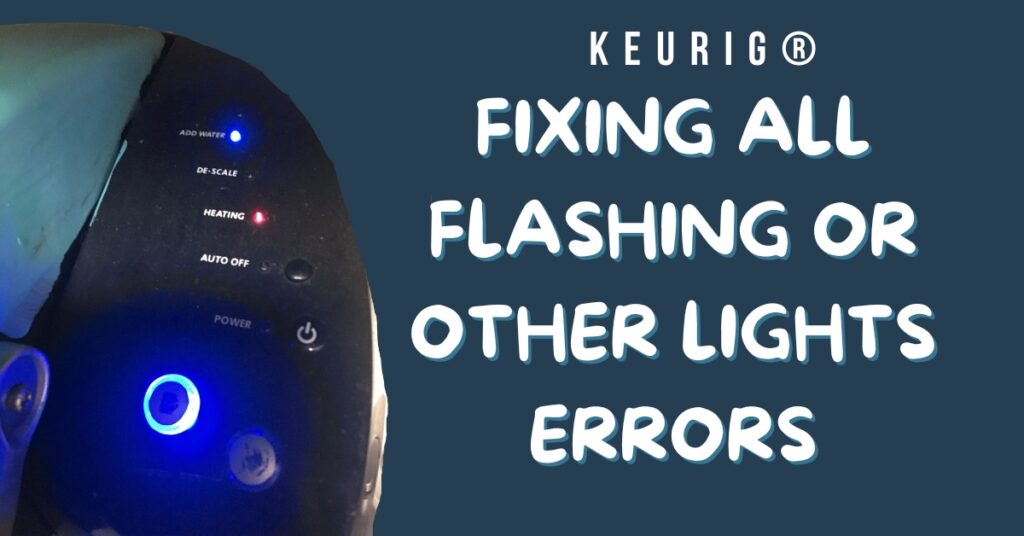 Keurig Flashing Lights