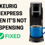 How To Fix Keurig K-Express When It’S Not Dispensing