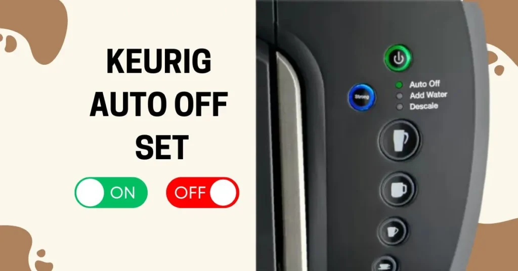 Keurig Auto off Set