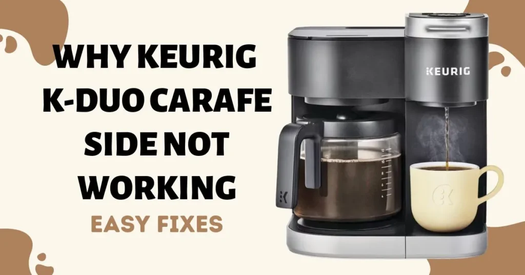 Keurig Duo Carafe Side Not Working